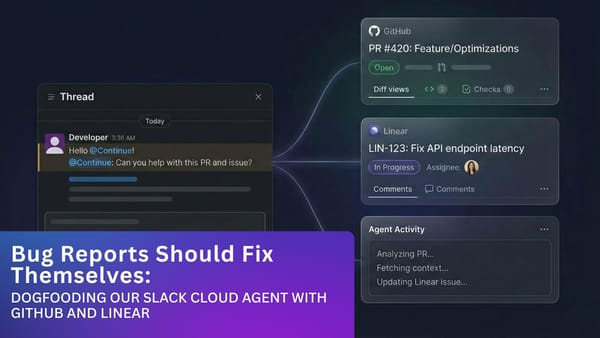 Bug Reports Should Fix Themselves: Dogfooding Our Slack Cloud Agent with GitHub and Linear